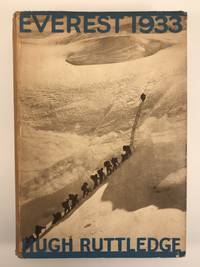 Everest 1933 by Ruttledge, Hugh - 1934