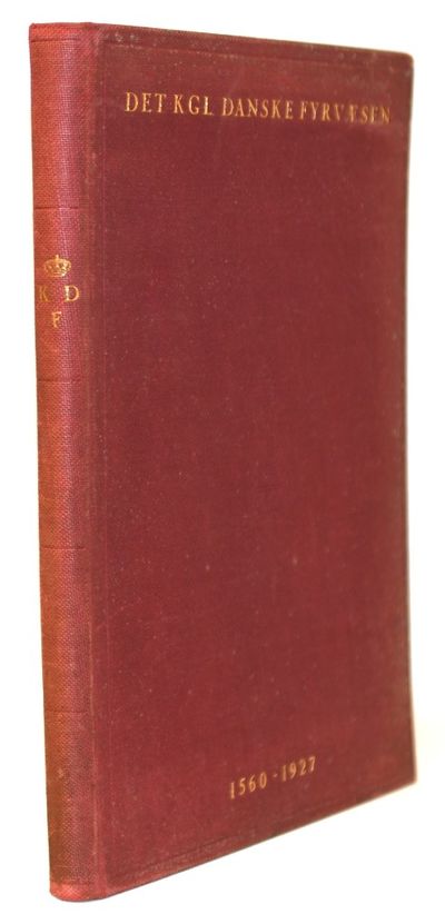 Det kgl. Danske Fyrvæsen 1560-1927.