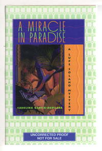 A MIRACLE IN PARADISE: A Lupe Solano Mystery.