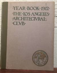 YEAR BOOK. LOS ANGELES ARCHITECTURAL CLUB. 1912