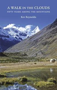 A Walk in the Clouds: 50 Years Among the Mountains