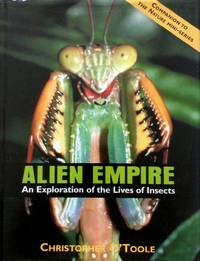 Alien Empire An Exploration of the Life of Insects