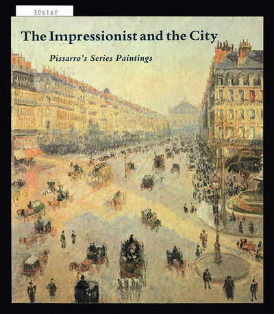 The Impressionist and the City. Pissarro's Series…