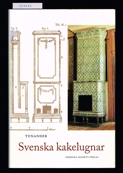 Svenska kakelugnar.