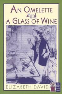 Omelette and a Glass of Wine (The Cook's Classic Library)