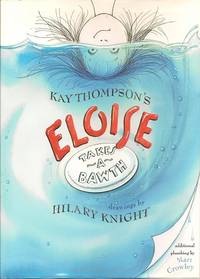 Eloise Takes A Bawth by Hilary Mart; Knight - First Edition - 2002 - from Storbeck's (SKU: 604217)