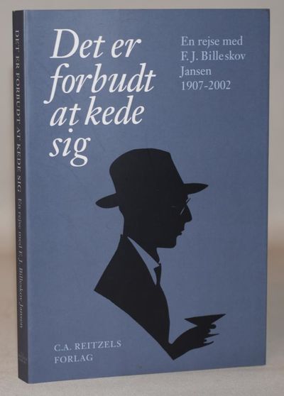 Det er forbudt at kede sig - en rejse med F.J.…