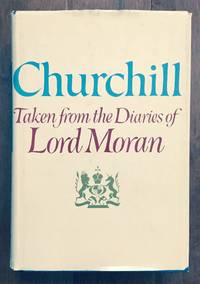 Churchill: Taken from the Diaries of Lord Moran