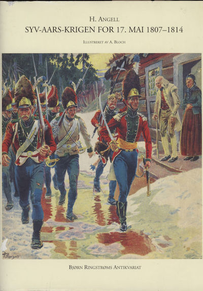 Syv-aars-krigen for 17 mai 1807-1814.…
