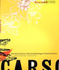 The End of Print: The Grafik Design of David Carson (Revised Edition) by Lewis Blackwell, David Carson - October 2000