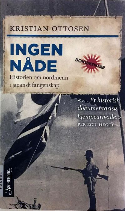 Ingen nåde. Historien om nordmenn i japansk…