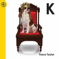 K by Trace Taylor - 2013