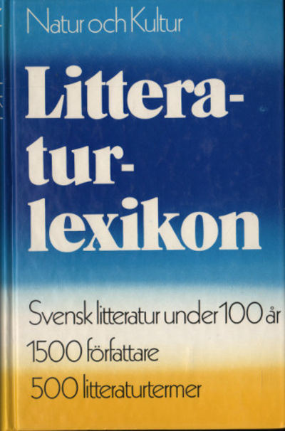 LITTERATURLEXIKON. Svensk litteratur under 100…