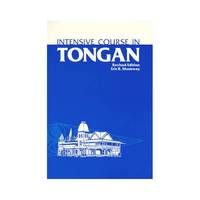 Intensive Course in Tongan: With Numerous Supplementary Materials, Grammatical Notes, and Glossary