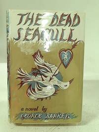 The Dead Seagull by George Barker - 1950