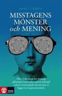 Misstagens mönster och mening. Hur vi ser utan…