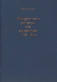 Örlogsflottans personal och beklädnad 1778-1801.