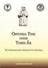 Oppunda ting under tusen år. Katrineholms tingsrätts historia. (photo 1)