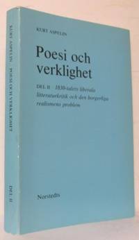 Poesi och verklighet. Del II. 1830-talets…