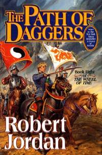 The Path of Daggers (The Wheel of Time, Book 8) (Wheel of Time, 8) by Jordan, Robert - 1998