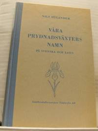 Våra prydnadsväxters namn på svenska och latin.