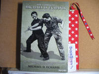 The Complete Michael D. Echanis Collection: Special Tactics for Knife and Stick Combat (The...