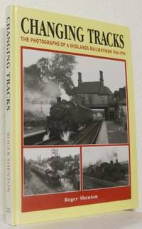 Changing Tracks. The Photographs of a Midland…