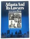 Atlanta and Its Lawyers: A Century of Vision: 1888-1988