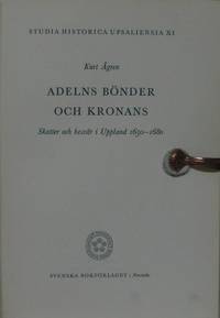 Adelns bönder och kronans. Skatter och besvär i…