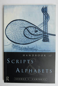 The Routledge Handbook of Scripts and Alphabets by George L CAMPBELL - Paperback - First Edition - 1997 - from tinyBook (SKU: 00004875)
