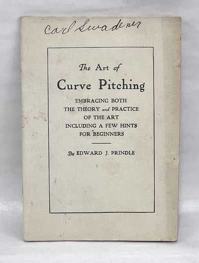 The Art of Curve Pitching, Embracing Both the Theory and Practice of the Art Including a Few Hints for Beginners