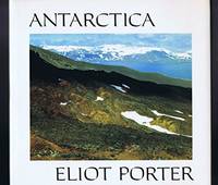 Antarctica: Eliot Porter by Porter, Eliot