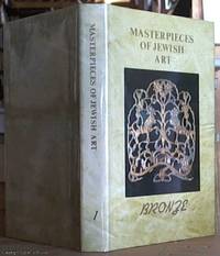 Masterpieces of Jewish Art; Bronze (volume 1)