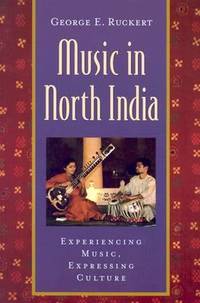 Music in North India: Experiencing Music, Expressing Culture [With CD]