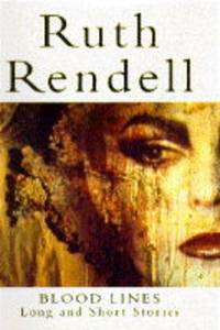 Blood Lines: Long and Short Stories - 1st UK Edition/1st Printing