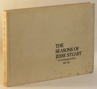The Seasons of Jesse Stuart: An Autobiography in Poetry 1907 1976