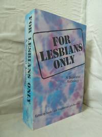 For Lesbians Only: A Separatist Anthology