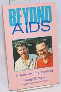 Beyond AIDS; a journey into healing