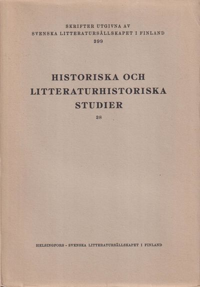Historiska och litteraturhistoriska studier 38.