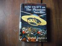 Tom Swift on The Phantom Satellite by Victor Appleton II - 1956