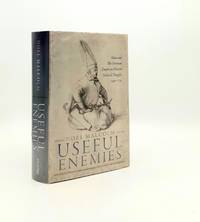 USEFUL ENEMIES Islam and The Ottoman Empire in Western Political Thought 1450-1750