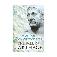 The Fall of Carthage: The Punic Wars 265-146Bc