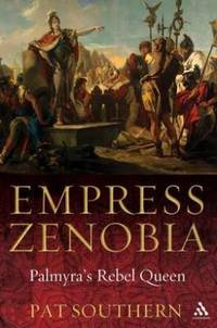 Empress Zenobia. Palmyra's Rebel Queen.