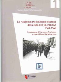 cover of LA RICOSTITUZIONE DEL REGIO ESERCITO DALLA RESA ALLA LIBERAZIONE, 1943-1945