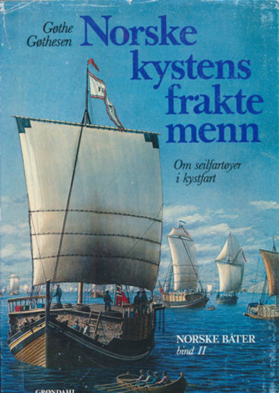 Norskekystens fraktemenn. Om seilfartøyer i…