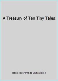 A Treasury of Ten Tiny Tales