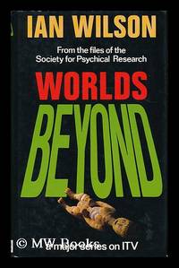 Worlds beyond : from the files of the Society for Psychical Research