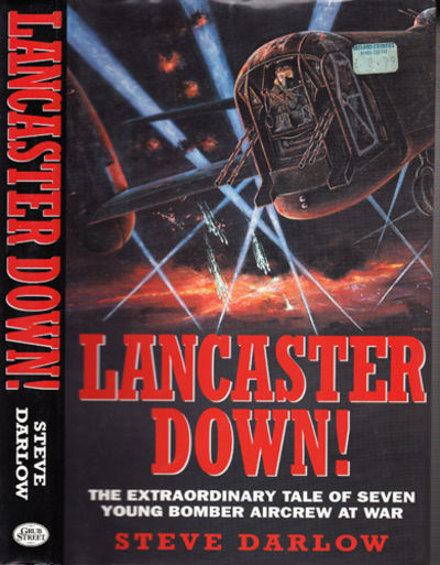 Lancaster Down! The Extraordinary Tale of Seven…