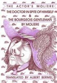The Doctor in Spite of Himself and the Bourgeois Gentleman