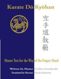 Karate Do Kyohan: Master Text for the Way of the Empty-Hand by Gichin Funakoshi - 2016-07-08